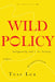 Wild Policy: Indigenous Benefits Under Continuing Settler Occupation by Tess Lea