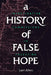 A History of False Hope: Investigative Commissions in Palestine by Lori A. Allen