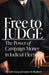 Free to Judge: The Power of Campaign Money in Judicial Elections by Michael Kang