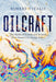 Oilcraft: The Myths of Scarcity and Security That Haunt U.S. Energy Policy by Robert Vitalis