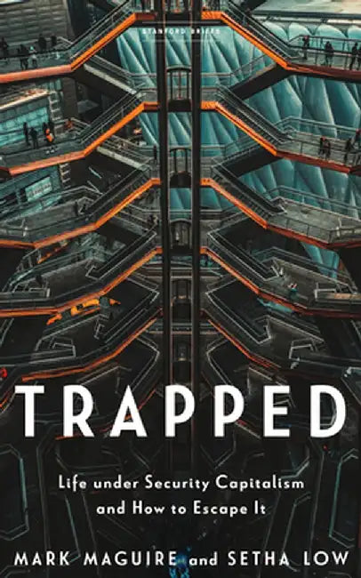 Trapped: Life Under Security Capitalism and How to Escape It by Mark Maguire