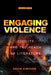 Engaging Violence: Civility and the Reach of Literature by David Simpson