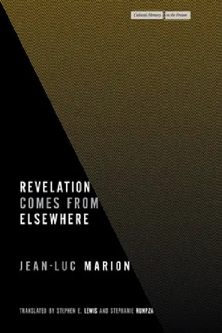 Revelation Comes from Elsewhere by Jean-Luc Marion