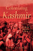 Colonizing Kashmir: State-Building Under Indian Occupation by Hafsa Kanjwal