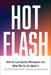 Hot Flash: How the Law Ignores Menopause and What We Can Do about It by Bridget J. Crawford