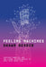Feeling Machines: Japanese Robotics and the Global Entanglements of More-Than-Human Care by Shawn Bender