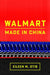 Walmart: Made in China by Eileen Otis