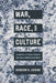 War, Race, and Culture by Gordon H. Chang