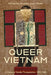 Queer Vietnam by Richard Quang-Anh Tran