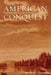American Conquest: The Northwest Indian War and the Making of Us Foreign Policy by Andrew A. Szarejko
