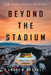 Beyond the Stadium: How Sports Change the World by Andrew Bertoli