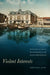 Violent Interests: Capitalism and Social Transformation in the Eastern Mediterranean by Kristen Alff
