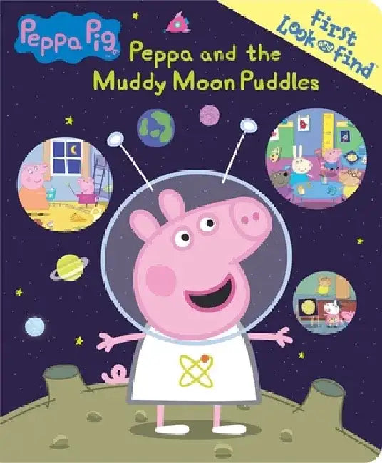 Peppa Pig: Peppa and the Muddy Moon Puddles: First Look and Find by Erin Rose Wage