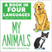 A Book in Four Languages: My Animals by Kathy Broderick