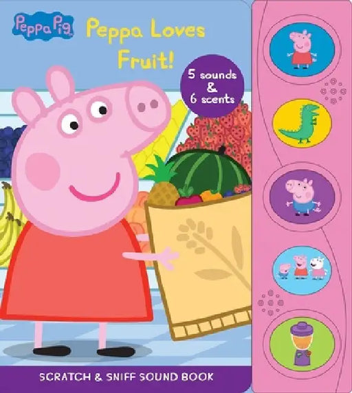 Peppa Pig: Peppa Loves Fruit Scratch & Sniff Sound Book by Pi Kids