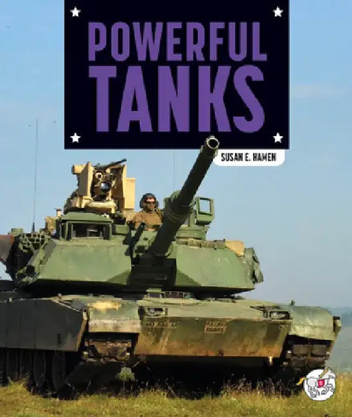 Powerful Tanks by Susan E. Hamen