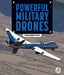 Powerful Military Drones by Cynthia Kennedy Henzel