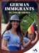 German Immigrants: In Their Shoes by Alex Monnig