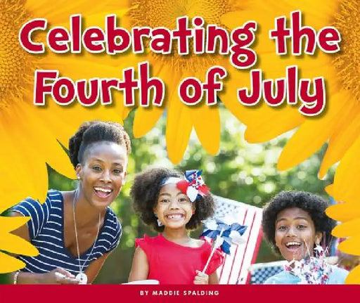 Celebrating the Fourth of July by Maddie Spalding