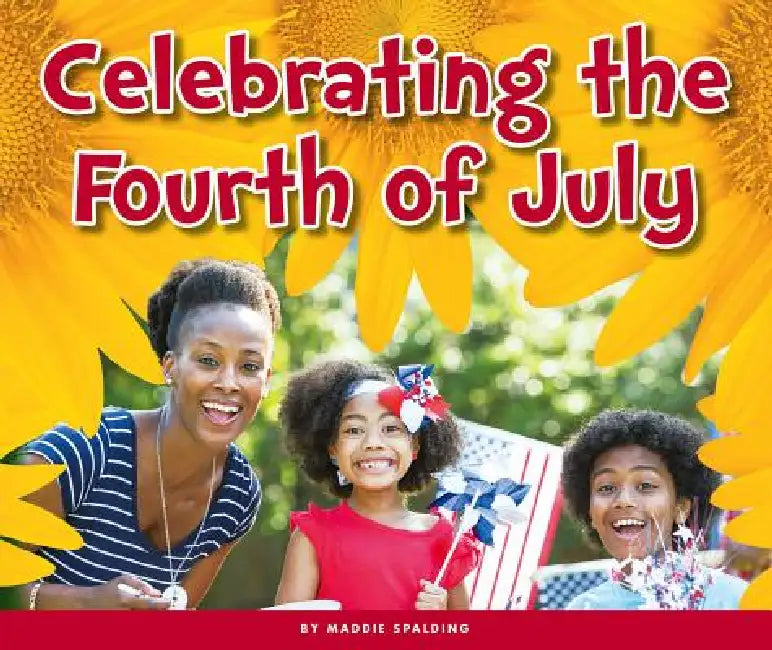 Celebrating the Fourth of July by Maddie Spalding