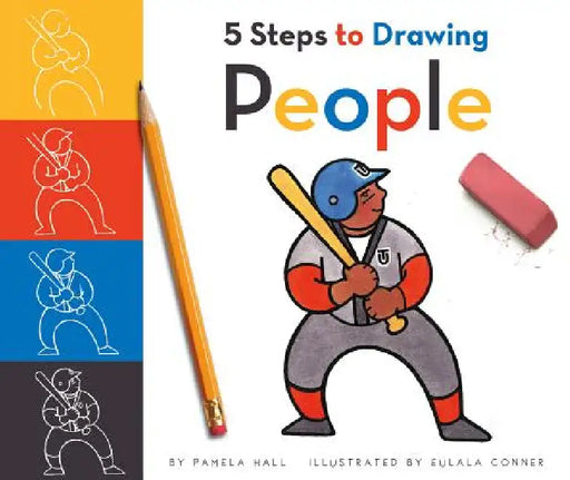 5 Steps to Drawing People by Pamela Hall, Eulala Conner