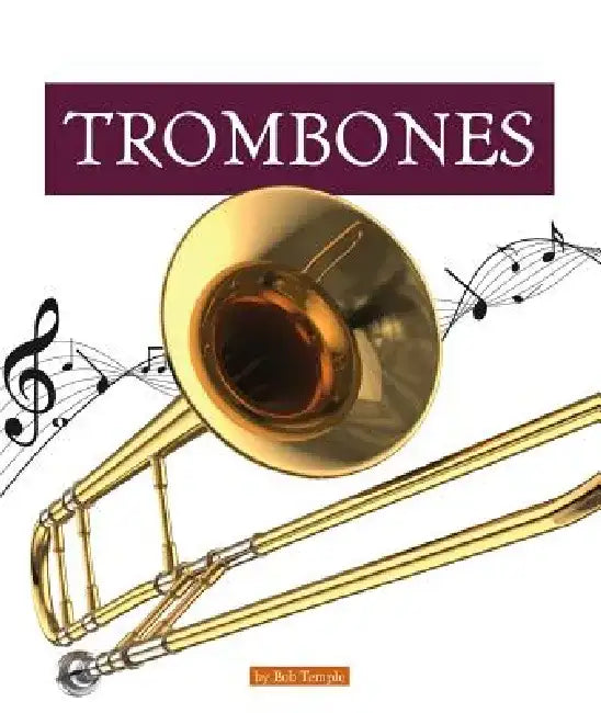 Trombones by Bob Temple