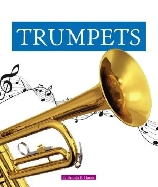 Trumpets by Pamela K. Harris