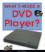 What's Inside a DVD Player? by Arnold Ringstad