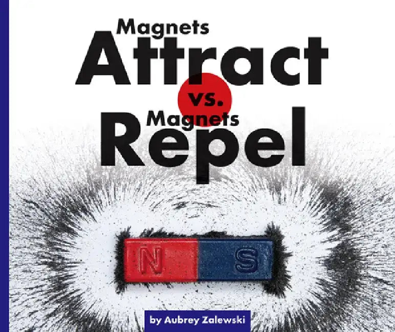 Magnets Attract vs. Magnets Repel by Aubrey Zalewski