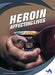 Heroin: Affecting Lives by Clara Maccarald