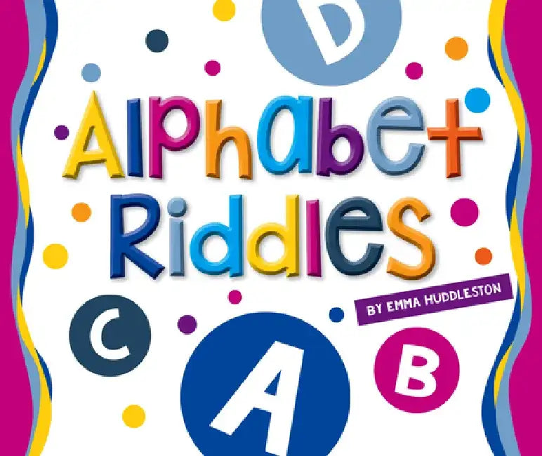 Alphabet Riddles by Emma Huddleston