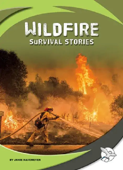 Wildfire Survival Stories by Janie Havemeyer