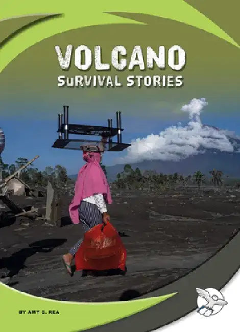 Volcano Survival Stories by Amy C. Rea