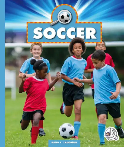 Soccer by Kara L. Laughlin