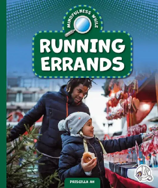 Mindfulness While Running Errands by Priscilla An