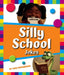 Silly School Jokes by Tora Stephenchel