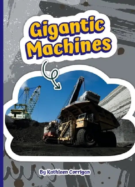 Gigantic Machines by Kathleen Corrigan