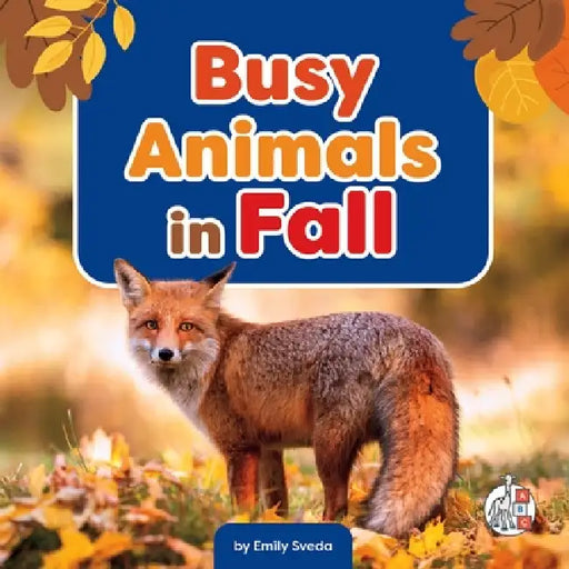 Busy Animals in Fall by Emily Sveda