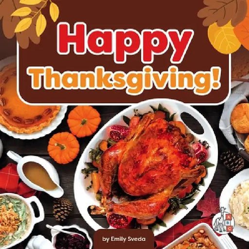 Happy Thanksgiving! by Emily Sveda