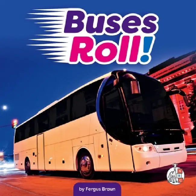 Buses Roll! by Fergus Braun