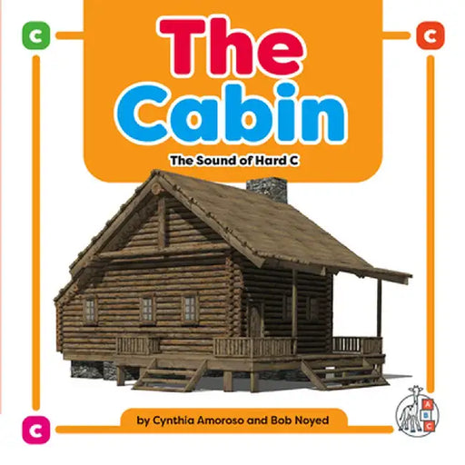 The Cabin: The Sound of Hard C by Cynthia Amoroso