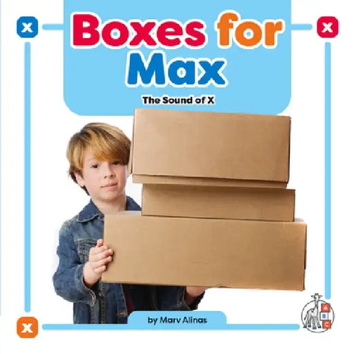 Boxes for Max: The Sound of X by Marv Alinas