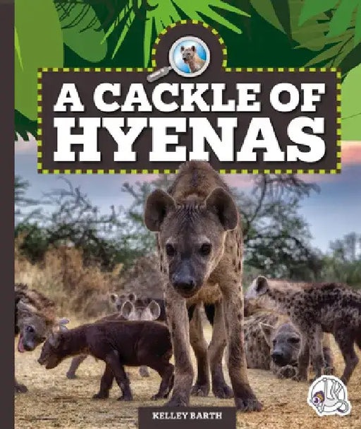A Cackle of Hyenas by Kelley Barth