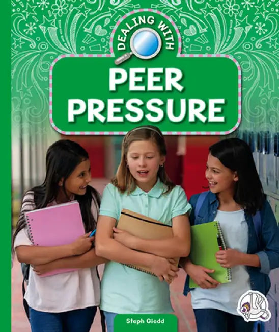 Dealing with Peer Pressure by Steph Giedd