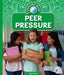 Dealing with Peer Pressure by Steph Giedd