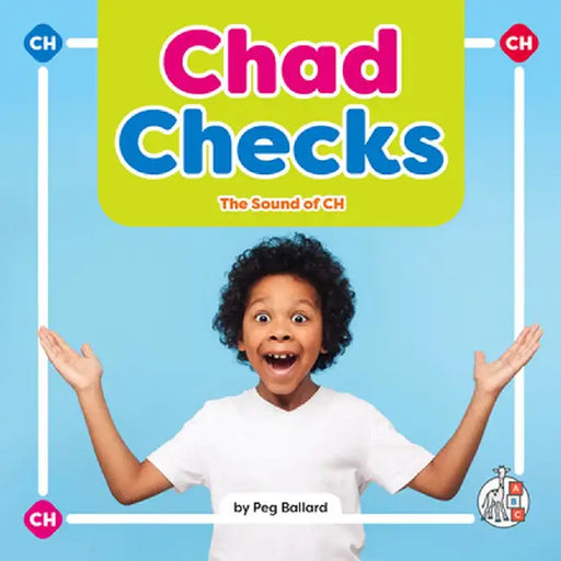 Chad Checks: The Sound of Ch by Peg Ballard