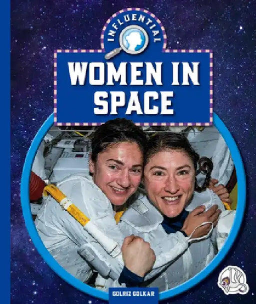 Influential Women in Space by Golriz Golkar