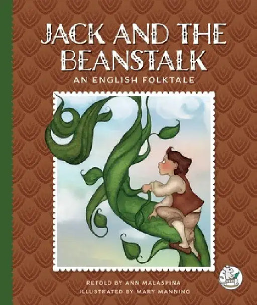 Jack and the Beanstalk: An English Folktale by Ann Malaspina