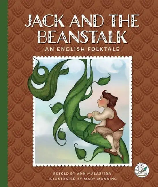 Jack and the Beanstalk: An English Folktale by Ann Malaspina
