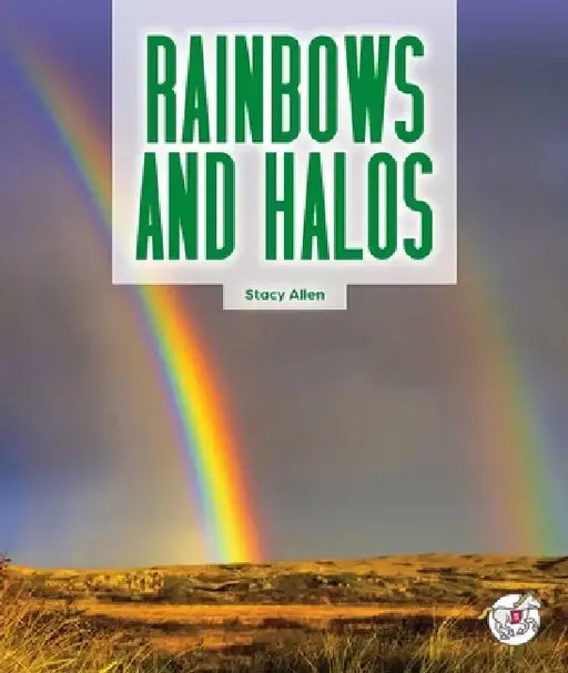Rainbows and Halos by Stacy Allen